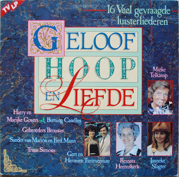 geloof hoop en liefde – 16 veel gevraagde luisterliederen