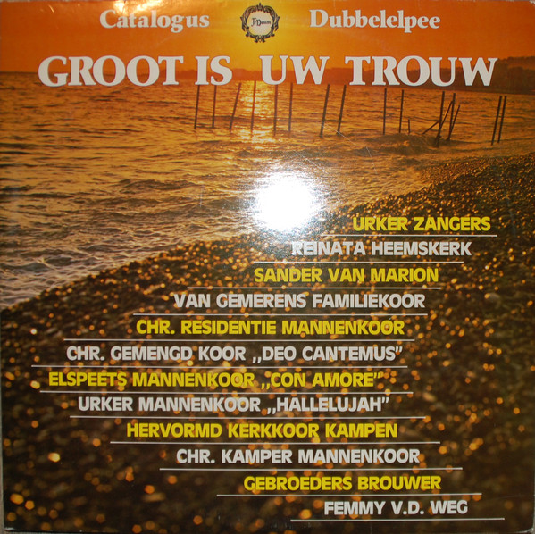 groot is uw trouw