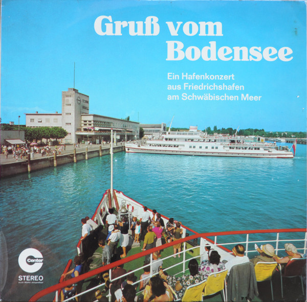 gruß vom bodensee (ein hafenkonzert aus friedrichshafen am schwäbischen meer)