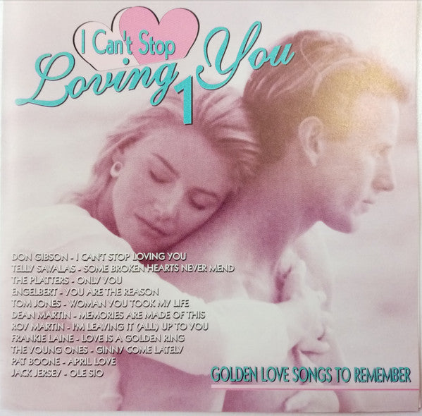 i can't stop loving you 1 (golden love songs to remember)