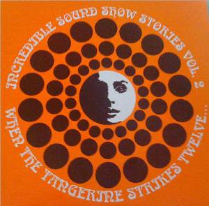 incredible sound show stories vol. 2 (when the tangerine strikes twelve) (lp)