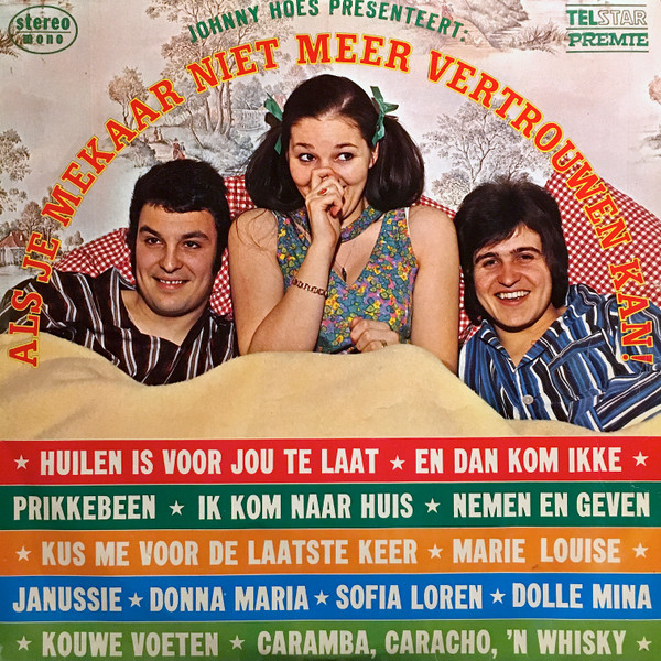 johnny hoes presenteert: als je mekaar niet meer vertrouwen kan!