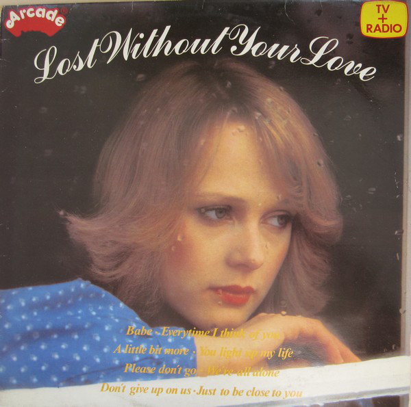 lost without your love