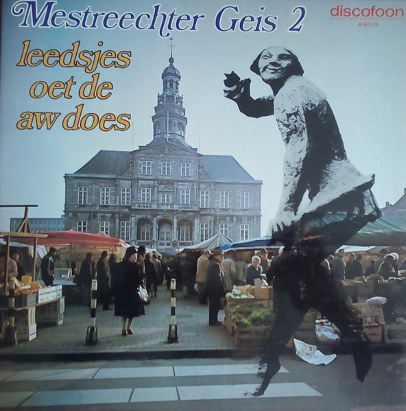 mestreechter geis 2 – leedsjes oet de aw does