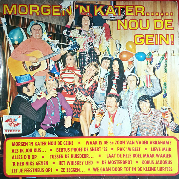 morgen ‘n kater nou de gein!