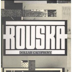 rouska's dollar cacophony