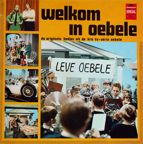 welkom in oebele (de originele liedjes uit de kro tv-serie oebele)