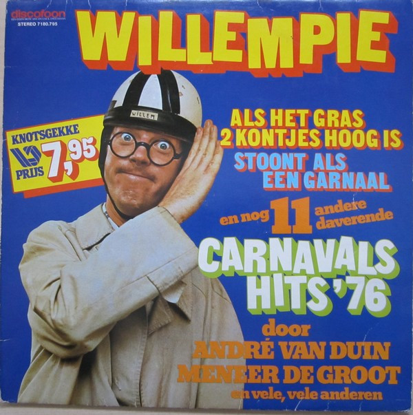 willempie, als het gras 2 kontjes hoog is, stoont als een garnaal en nog 11 andere daverende carnavals hits ’76