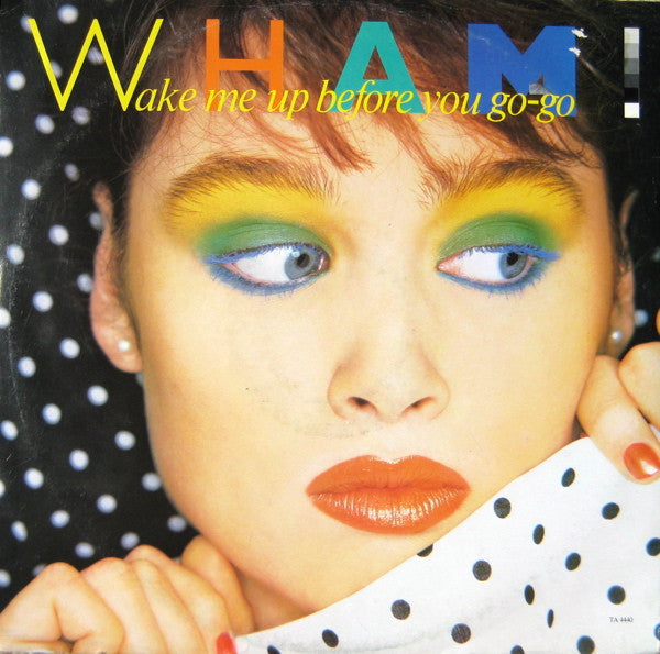 wake me up before you go-go (7inch single)
