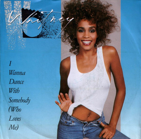 i wanna dance with somebody (who loves me) 7