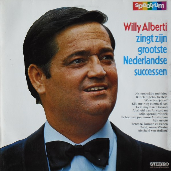 willy alberti zingt zijn grootste nederlandse successen